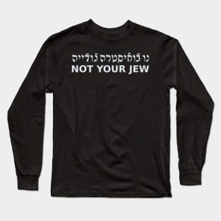 Not Your Jew (Ladino / Feminine) Long Sleeve T-Shirt